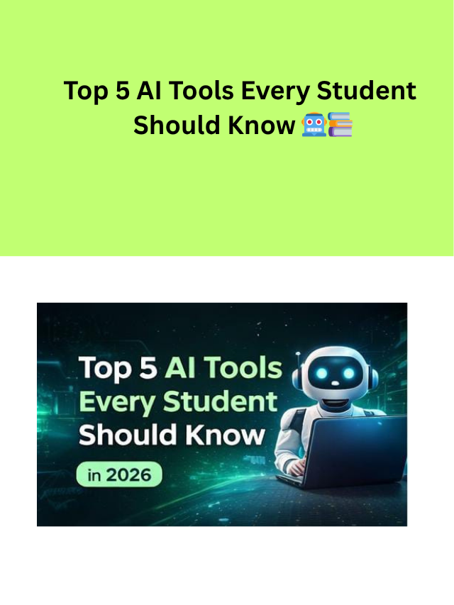 Top 5 AI Tools Every Student Should Know 🤖📚